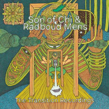 Son of Chi & Radboud Mens – The Transition Recordings