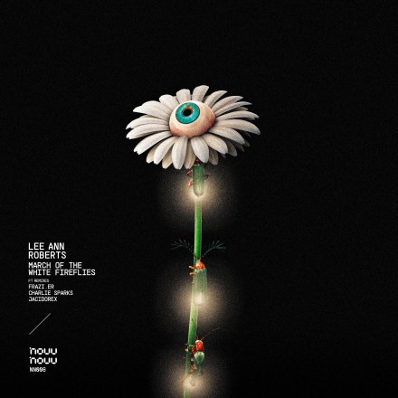 Lee Ann Roberts – March Of The White Fireflies (incl. Frazi.er, Charlie Sparks, Jacidorex Remixes)