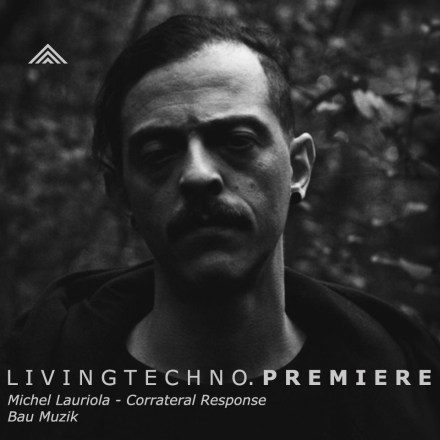 Premiere: Michel Lauriola – Corrateral Response
