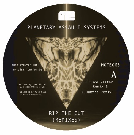 Planetary Assault Systems – Rip The Cut (Remixes) (incl. Luke Slater, Dubfire, and The Lady Machine remixes)
