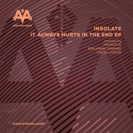 Insolate – It Always Hurts In The End (incl. remixes from Cri Du Coeur, Truncate & Benjamin Damage)