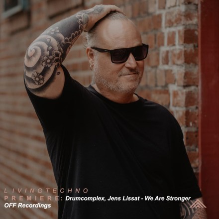 Premiere: Drumcomplex, Jens Lissat – We Are Stronger 