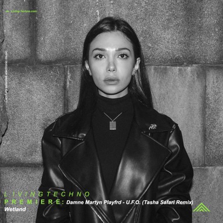 Premiere: Damne, Martyn Playfrd – U.F.O. (Tasha Safari Remix)
